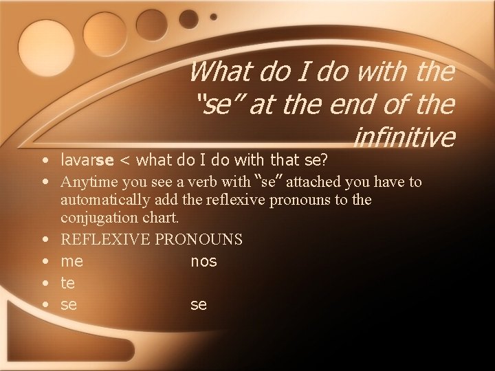 What do I do with the “se” at the end of the infinitive •