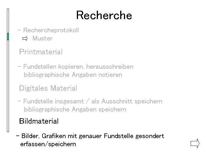 Recherche - Rechercheprotokoll Muster Printmaterial - Fundstellen kopieren, herausschreiben bibliographische Angaben notieren Digitales Material