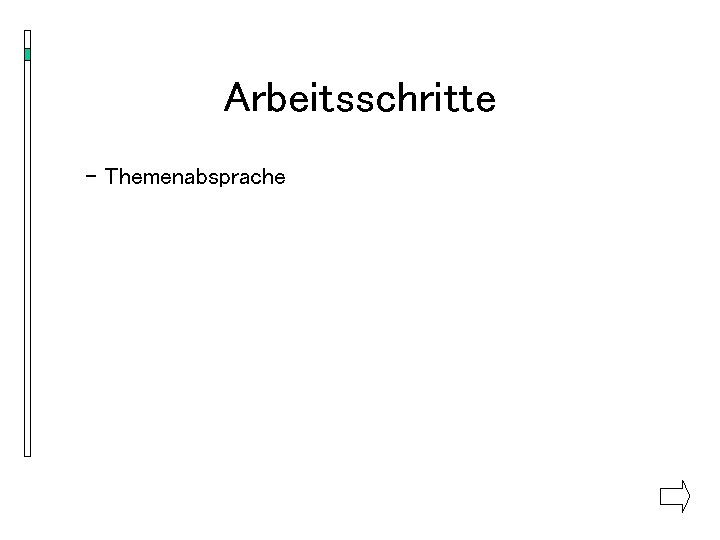 Arbeitsschritte - Themenabsprache 