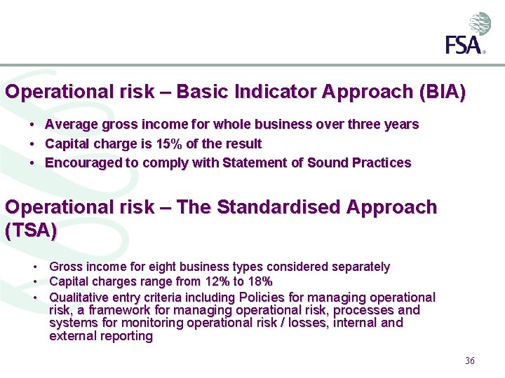 Operational risk – Basic Indicator Approach (BIA) • • • Average gross income for