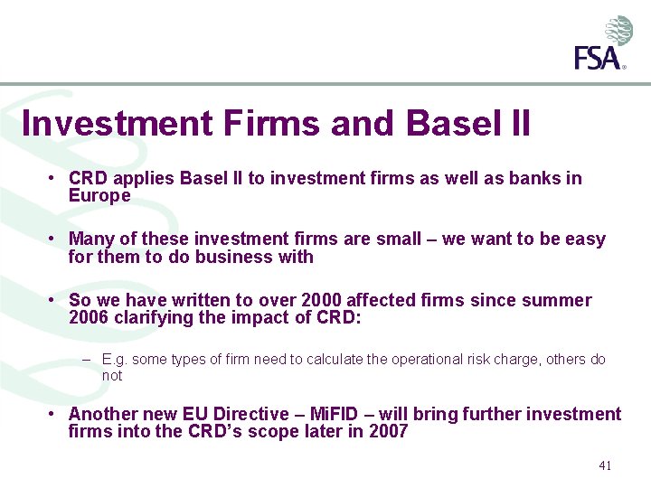 Investment Firms and Basel II • CRD applies Basel II to investment firms as