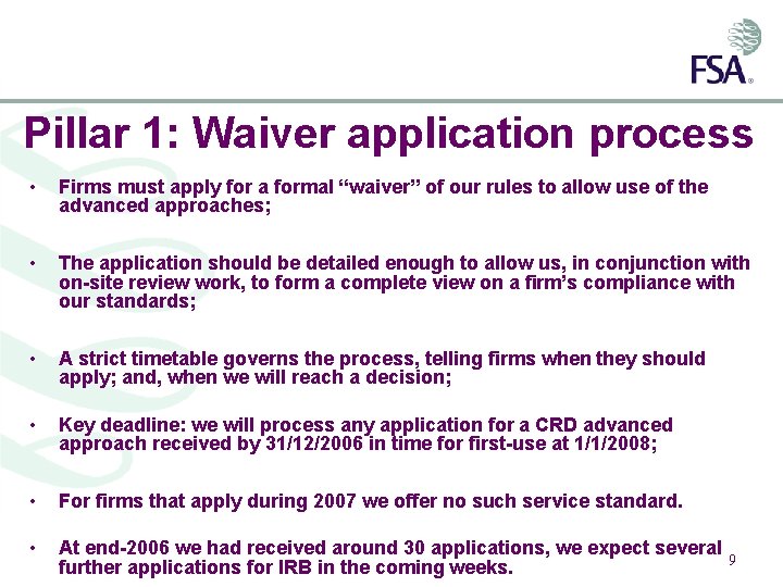 Pillar 1: Waiver application process • Firms must apply for a formal “waiver” of