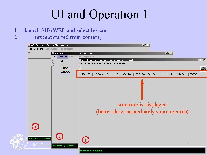 UI and Operation 1 1. 2. launch SHAWEL and select lexicon (except started from UI and Operation 1 1. 2. launch SHAWEL and select lexicon (except started from