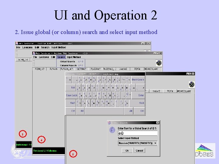 UI and Operation 2 2. Issue global (or column) search and select input method UI and Operation 2 2. Issue global (or column) search and select input method