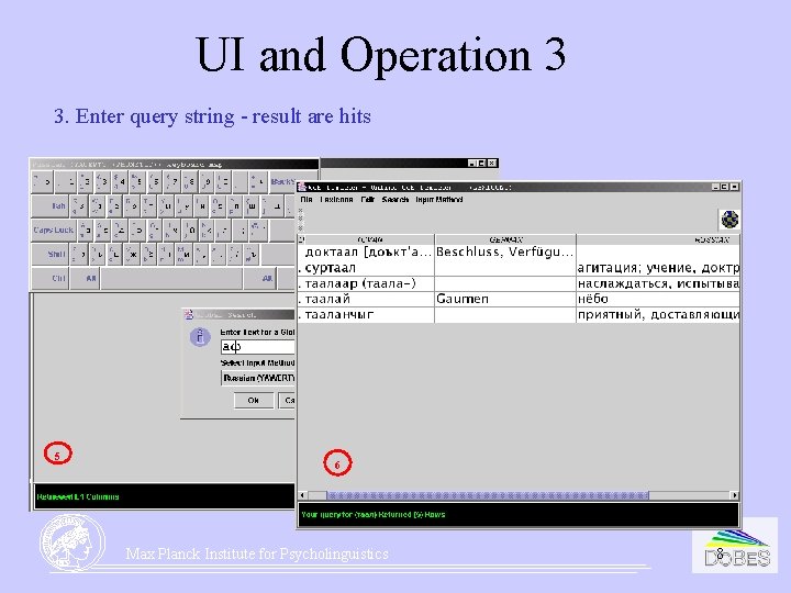 UI and Operation 3 3. Enter query string - result are hits 5 6 UI and Operation 3 3. Enter query string - result are hits 5 6