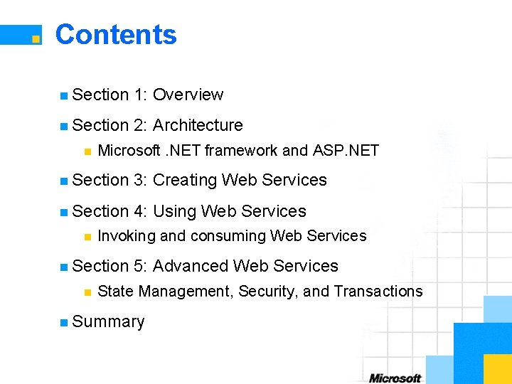 Contents n Section 1: Overview n Section 2: Architecture n Microsoft. NET framework and