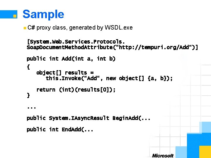 Sample n C# proxy class, generated by WSDL. exe [System. Web. Services. Protocols. Soap.