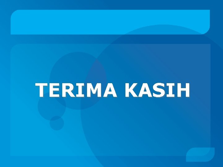 TERIMA KASIH 