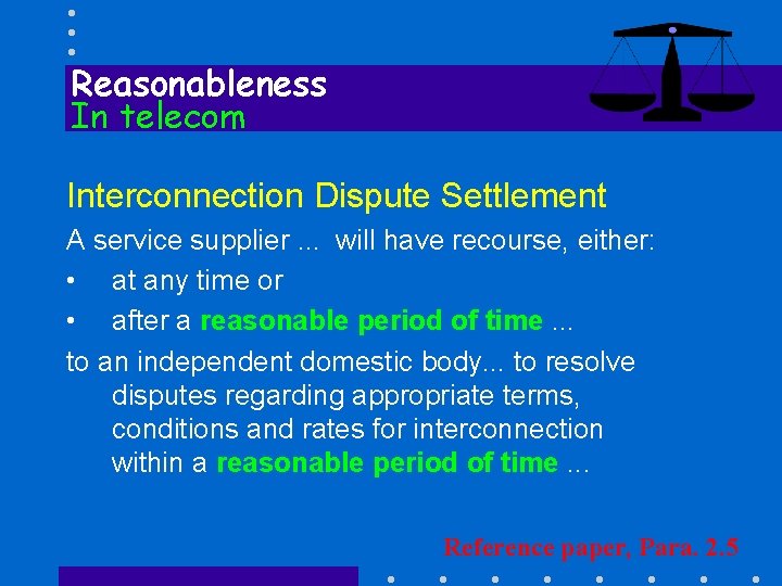Reasonableness In telecom Interconnection Dispute Settlement A service supplier. . . will have recourse,