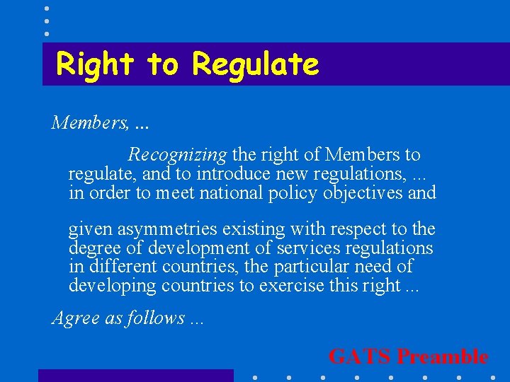 Right to Regulate Members, . . . Recognizing the right of Members to regulate,