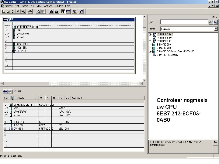 Controleer nogmaals uw CPU 6 ES 7 313 -6 CF 030 AB 0 