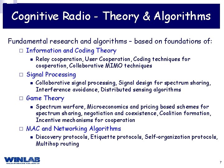 Cognitive Radio - Theory & Algorithms Fundamental research and algorithms – based on foundations