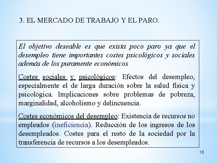 3. EL MERCADO DE TRABAJO Y EL PARO. El objetivo deseable es que exista