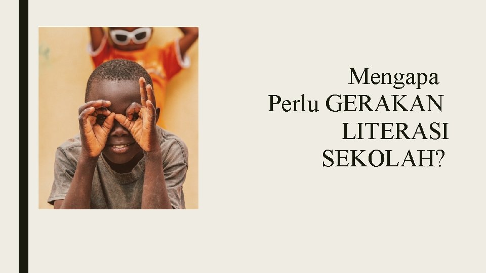 Mengapa Perlu GERAKAN LITERASI SEKOLAH? 