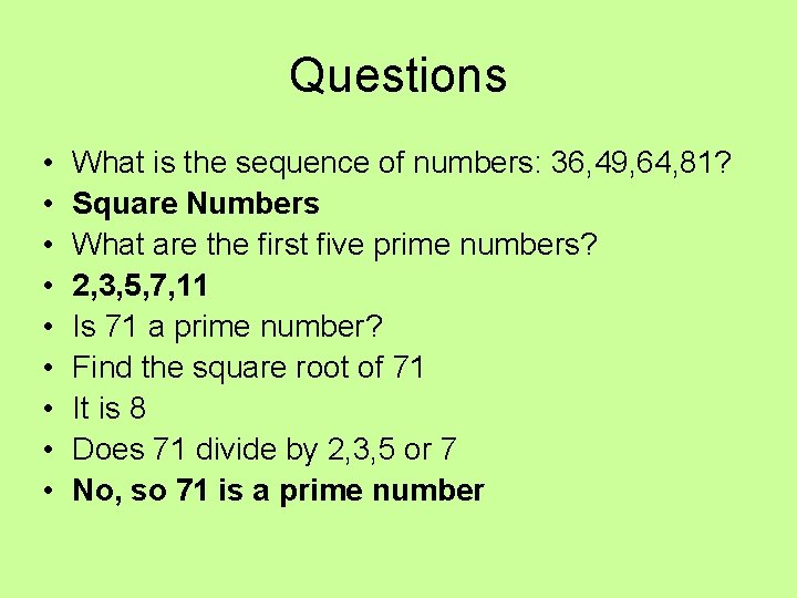 Questions • • • What is the sequence of numbers: 36, 49, 64, 81?