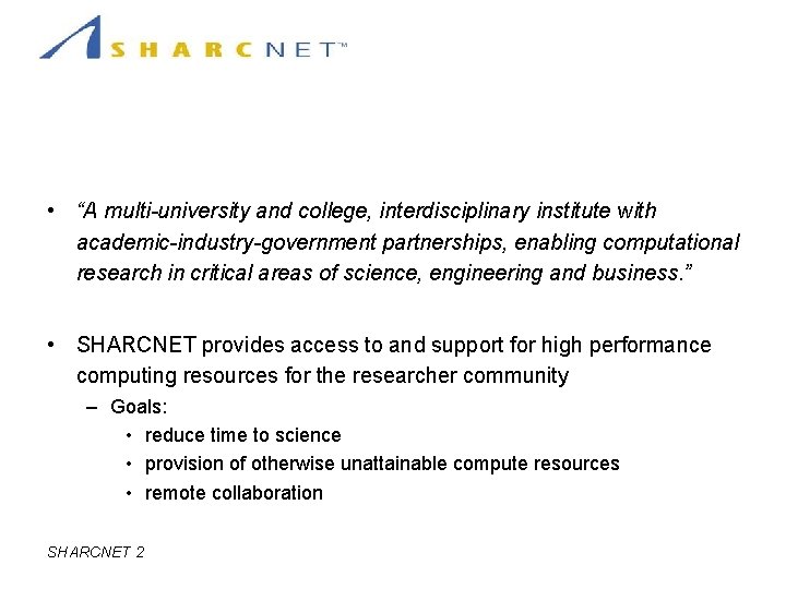 Philosophy • “A multi-university and college, interdisciplinary institute with academic-industry-government partnerships, enabling computational research