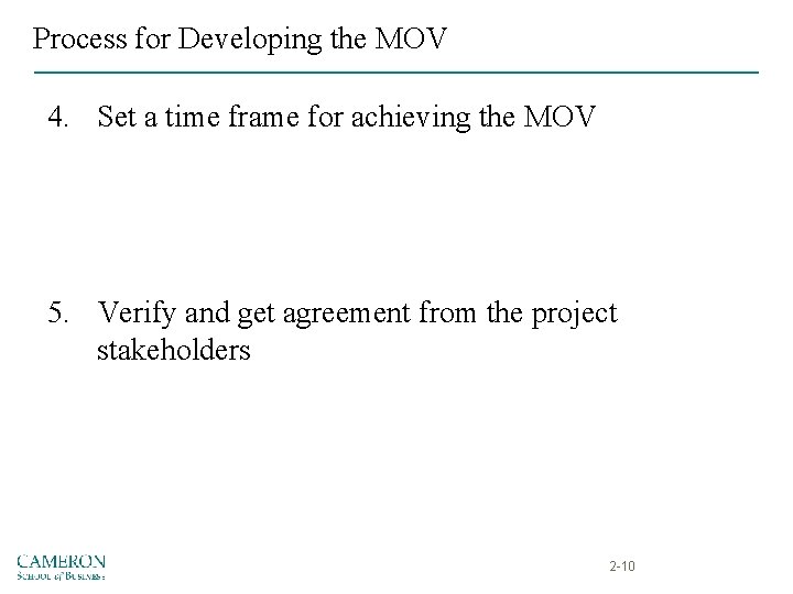 Process for Developing the MOV 4. Set a time frame for achieving the MOV