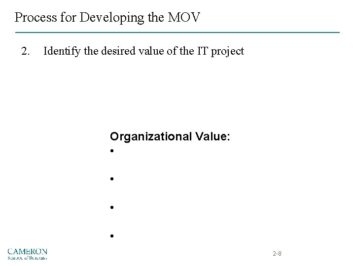 Process for Developing the MOV 2. Identify the desired value of the IT project
