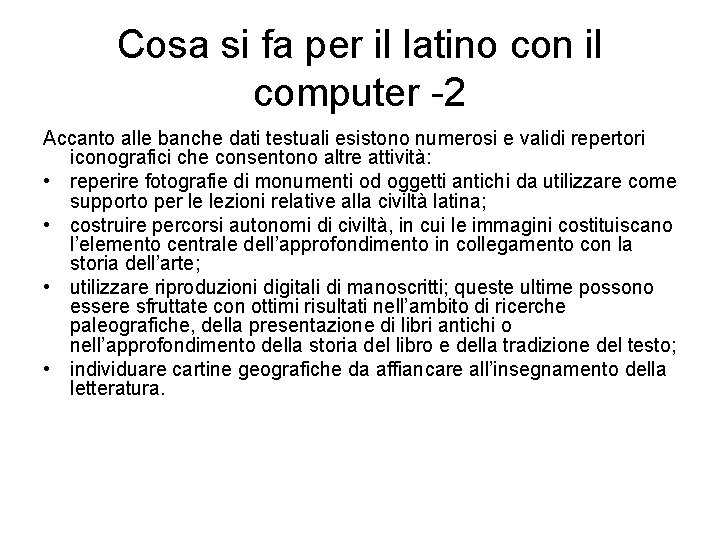 Cosa si fa per il latino con il computer -2 Accanto alle banche dati