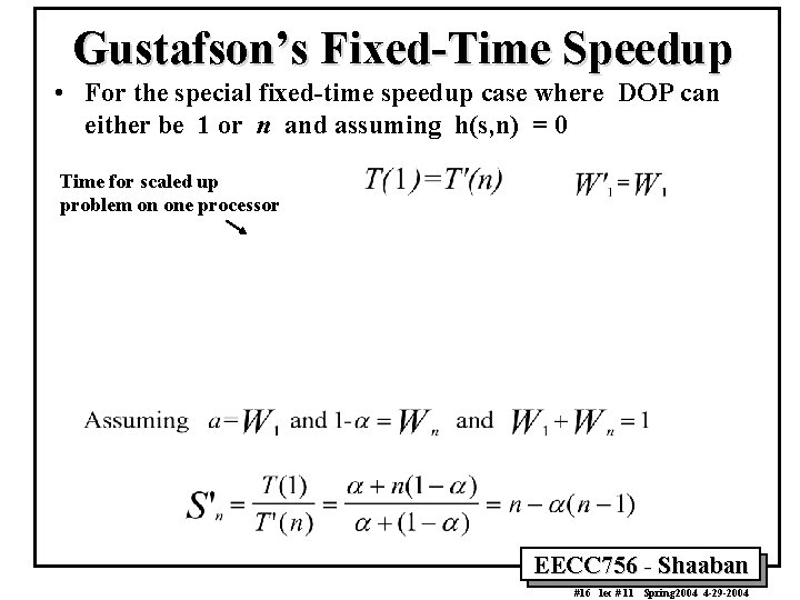 Gustafson’s Fixed-Time Speedup • For the special fixed-time speedup case where DOP can either