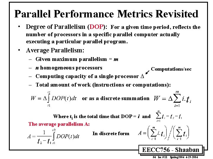 Parallel Performance Metrics Revisited • Degree of Parallelism (DOP): For a given time period,