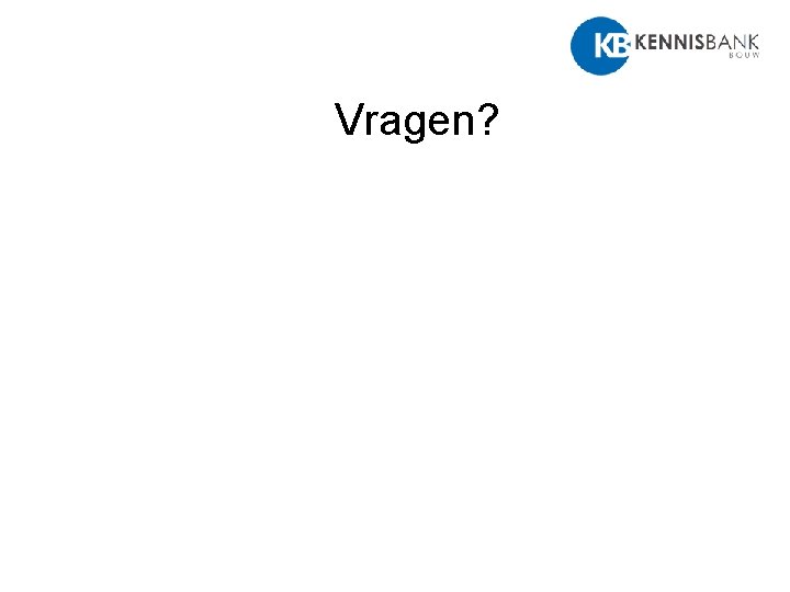 Vragen? 