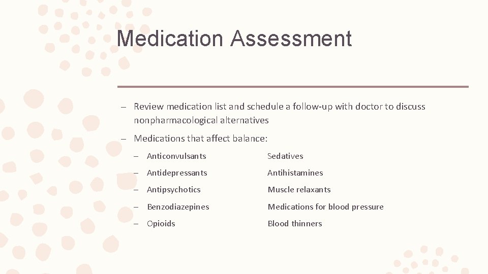 Medication Assessment – Review medication list and schedule a follow-up with doctor to discuss