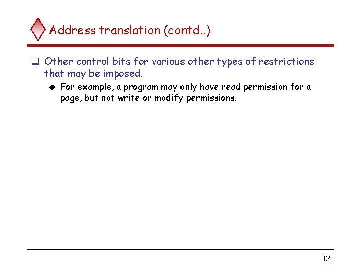 Address translation (contd. . ) q Other control bits for various other types of