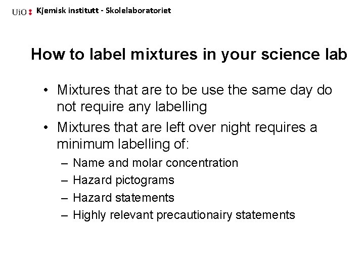 Kjemisk institutt - Skolelaboratoriet How to label mixtures in your science lab • Mixtures