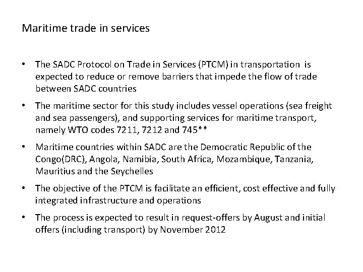 Maritime trade in services • The SADC Protocol on Trade in Services (PTCM) in