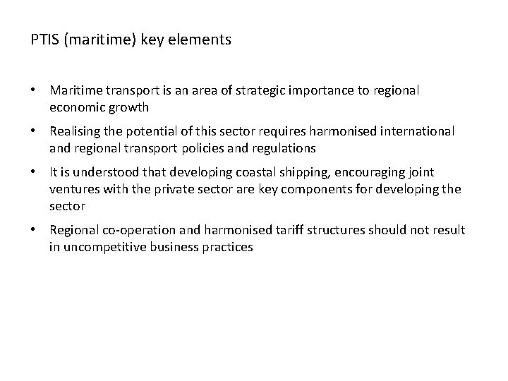 PTIS (maritime) key elements • Maritime transport is an area of strategic importance to