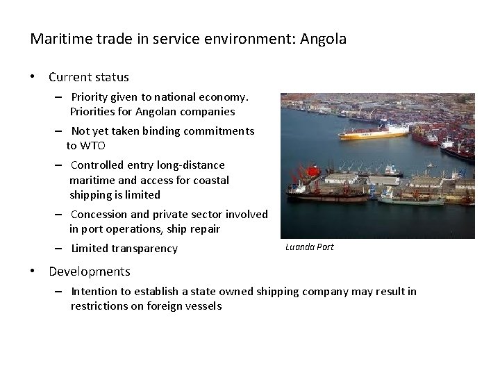 Maritime trade in service environment: Angola • Current status – Priority given to national