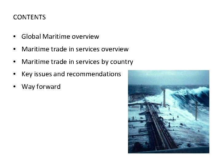 CONTENTS • Global Maritime overview • Maritime trade in services by country • Key