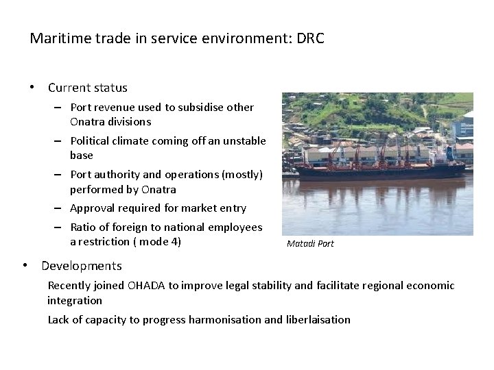 Maritime trade in service environment: DRC • Current status – Port revenue used to