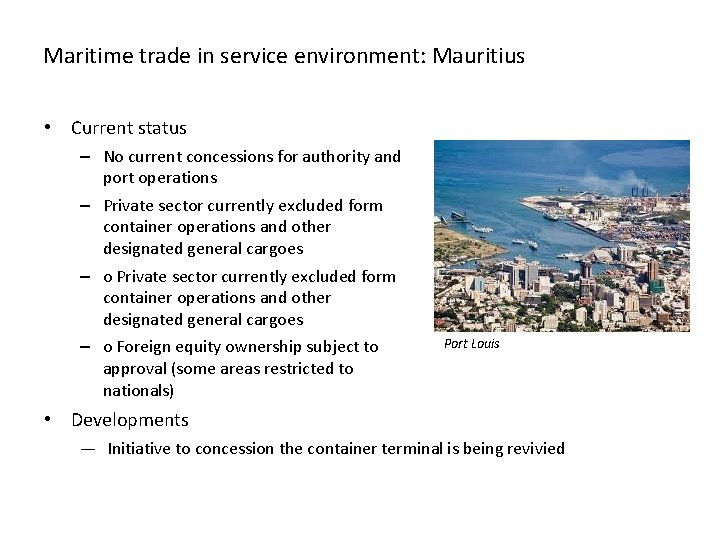 Maritime trade in service environment: Mauritius • Current status – No current concessions for