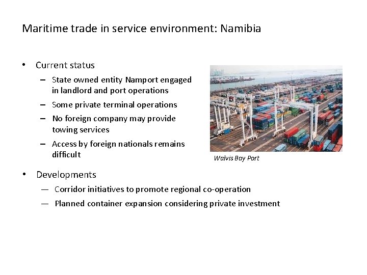 Maritime trade in service environment: Namibia • Current status – State owned entity Namport