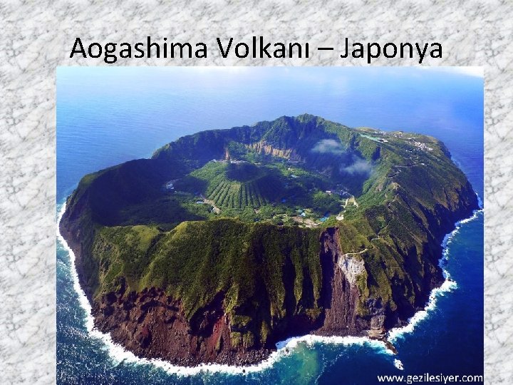 Aogashima Volkanı – Japonya Talip Alaoğlu 