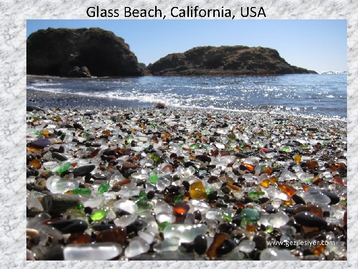 Glass Beach, California, USA Talip Alaoğlu 