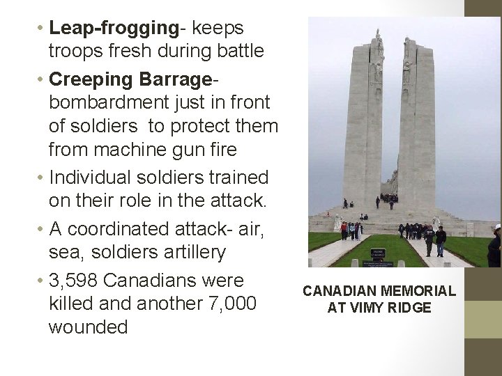  • Leap-frogging- keeps troops fresh during battle • Creeping Barragebombardment just in front