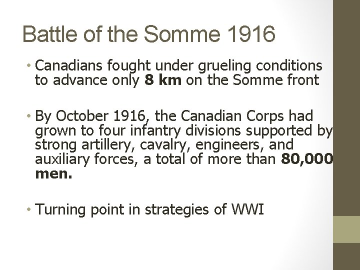 Battle of the Somme 1916 • Canadians fought under grueling conditions to advance only