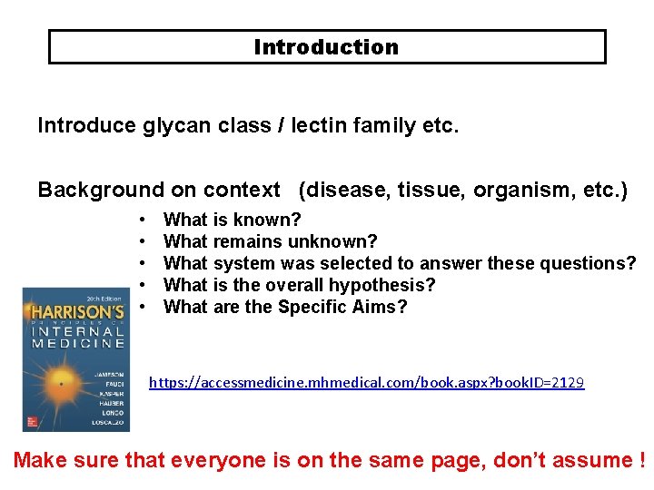 Introduction Introduce glycan class / lectin family etc. Background on context (disease, tissue, organism,