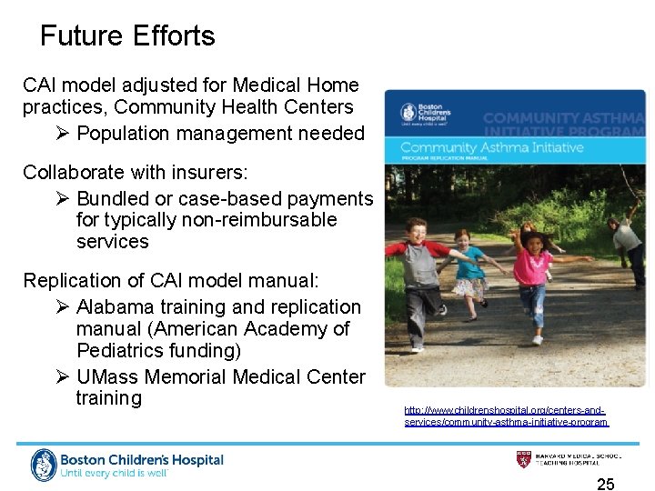 Future Efforts CAI model adjusted for Medical Home practices, Community Health Centers Ø Population