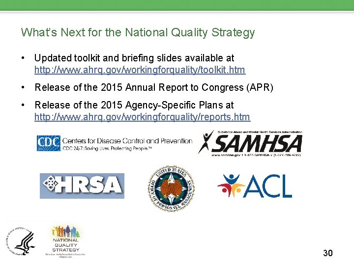 What’s Next for the National Quality Strategy • Updated toolkit and briefing slides available