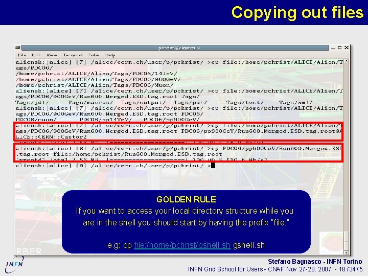 Copying out files GOLDEN RULE If you want to access your local directory structure