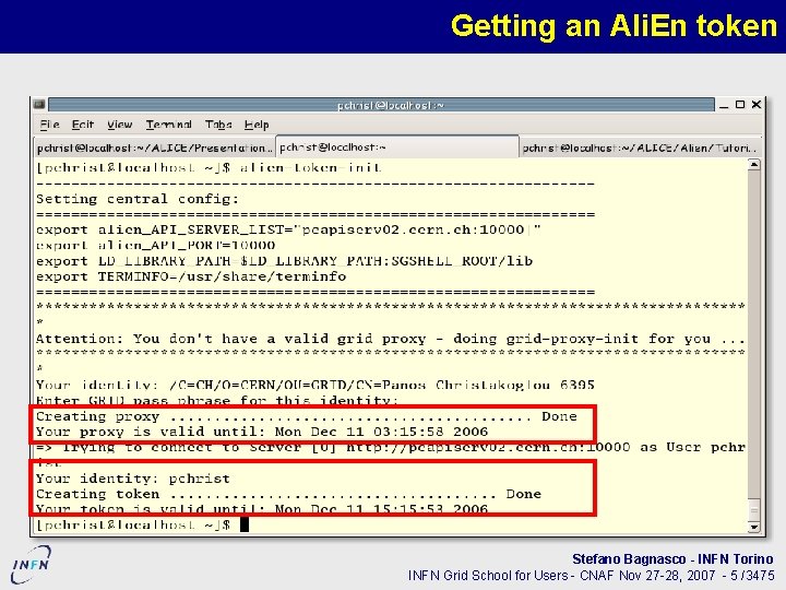 Getting an Ali. En token Stefano Bagnasco - INFN Torino INFN Grid School for