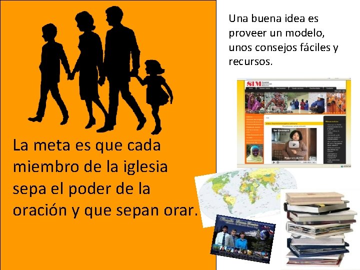 Una buena idea es proveer un modelo, unos consejos fáciles y recursos. La meta