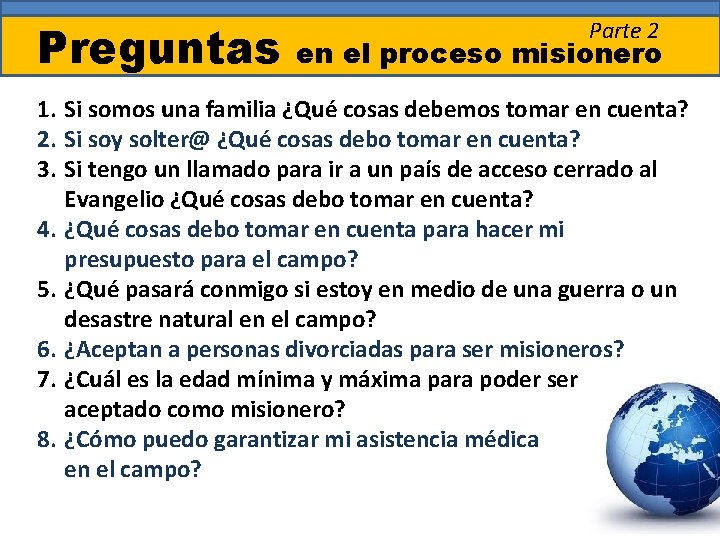 Preguntas Parte 2 en el proceso misionero 1. Si somos una familia ¿Qué cosas