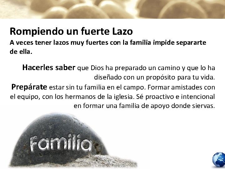 Rompiendo un fuerte Lazo A veces tener lazos muy fuertes con la familia impide