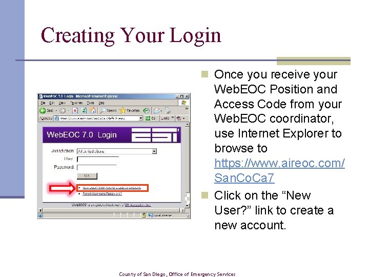 Creating Your Login n Once you receive your Web. EOC Position and Access Code