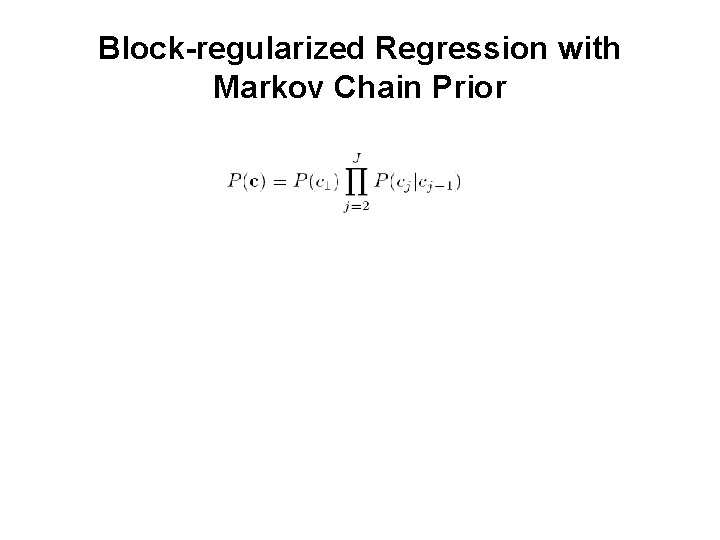Block-regularized Regression with Markov Chain Prior 